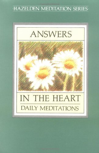 Answers in the Heart: Daily Meditations for Men and Women Recovering from Sex Addiction (Hazelden Meditation Series) by Anonymous (1989) Paperback