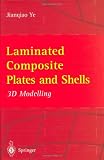 Laminated Composite Plates and Shells: 3D Modelling