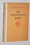 Produkt-Bild: Sudermann, Hermann: Das Bilderbuch meiner Jugend. 1.-40. Tsd. Stuttgart/ Berlin, Cotta'sche Buchh. Nachf., 1922. 8. 404 (2) S. (Fraktur). Hln.