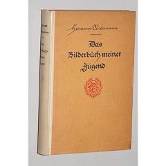 Sudermann, Hermann: Das Bilderbuch meiner Jugend. 1.-40. Tsd. Stuttgart/ Berlin, Cotta'sche Buchh. Nachf., 1922. 8. 404 (2) S. (Fraktur). Hln.