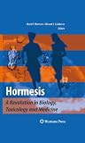 Hormesis : a revolution in biology, toxicology and medicine