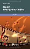 Quizz musique et cinÃ©ma (French Edition)