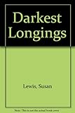 Darkest longings