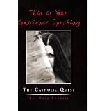 This Is Your Conscience Speakingby Rosarii Mary Rosarii
