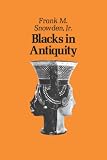 Blacks in Antiquity: Ethiopians in the Greco-Roman Experience (Belknap Press)