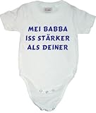 Mei Babba iss stärker als deiner, Baby Body weiß, 6 Monate