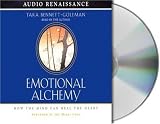 Emotional Alchemy: How the Mind Can Heal the Heart
