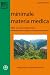 Produkt-Bild: minimale materia medica: Alles, was man wissen muss. Die Merkmale der wichtigsten hom&ouml;opathischen Arzneien