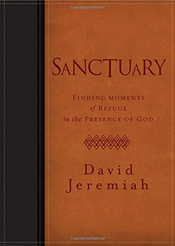 Sanctuary: Finding Moments of Refuge in the Presence of God