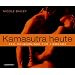 Kamasutra heute: Sex-Geheimnisse f�r Liebende