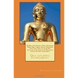 Buddha Liebe Weisheit Gl�ck: Meditation Tantra Yoga Chakren Karma Mahamudra Dalai Lama Tibet Zen Feng Shui Theravada Geist Hypnose Reinkarnation Lamrim Weisheit Achtsamkeit: Das goldene Fundament: 2von "Dschinpa Losang"