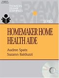 More details of book titled: Exam Review for Balduzzi / Spatz's Homemaker Home Health Aide, 1st Edition (Thomson Delmar Learning's Exam Review)