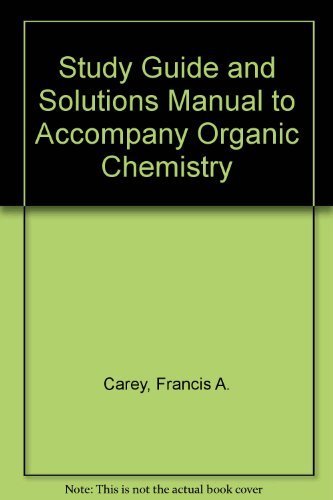 Study Guide and Solutions Manual to Accompany Organic Chemistry 3rd edition by Carey, Francis A., Atkins, Robert C., M.D. (1995) Paperback
