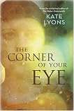 The Corner of Your Eye