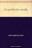 La perfecta casada (Spanish Edition)