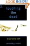 Touching the Dead