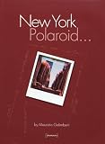 Maurizio Galimberti: New York Polaroid
