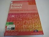 Primary science : knowledge and understanding
