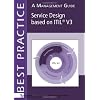 Service Design Based on ITIL V3: A Management Guide (Best Practice (Van Haren Publishing))