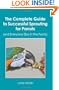 The Complete Guide to Successful Sprouting for Parrots: and Everyone Else in the Family