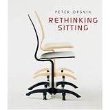Rethinking Sitting ~ Peter Opsvik
