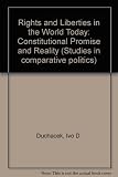 Rights & liberties in the world today : constitutional promise & reality