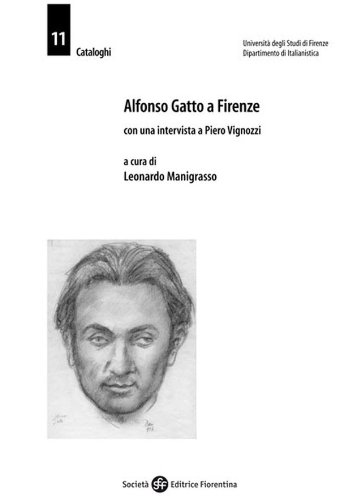Alfonso Gatto a Firenze (Cataloghi) (Italian Edition)