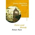 Peter and Wendy/Peter Pan. Zweisprachige Ausgabe Englisch - Deutsch