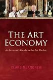 The Art Economy: An Investors Guide to the Art Market
