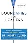 Boundaries for Leaders: Results, Relationships, and Being Ridiculously in Charge