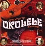 With My Little Ukulele in My..