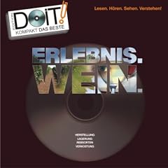 Erlebnis. Wein. - Handbuch und DVD: Der Wein-Kurs f�r Einsteiger und Kenner: Von der Herstellung �ber Lagerung, Rebsorten bis hin zur Verkostung mit ... - 40 Seiten Handbuch und 85 Minuten DVD!