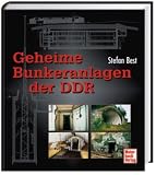 Geheime Bunkeranlagen der DDR - Stefan Best