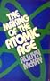 The Making of the Atomic Age (Opus Books)