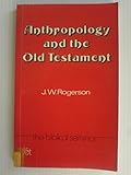 Anthropology and the Old Testament