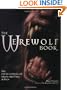 The Werewolf Book: The Encyclopedia of Shape-Shifting Beings