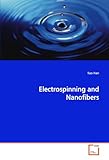 Electrospinning and Nanofibers