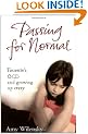 Passing for Normal: Tourette's, OCD and Growing Up Crazy (Pocket Books)