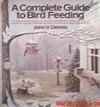 A Complete Guide to Bird Feeding A Complete Guide to Bird Feeding