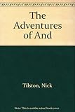 The adventures of and