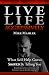 Live Life Aggressively! What Self Help Gurus Should Be Telling You