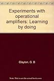 Experiments with operational amplifiers : learning by doing