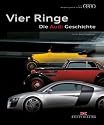 Vier Ringe - Die Audi Geschichte: Edition Audi Tradition