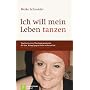 Ich will mein Leben tanzen: Tagebuch einer Theolog&hellip von Meike Schneider