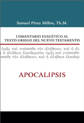 Comentario exegético al texto griego del Nuevo Testamento: Apocalipsis (Spanish Edition)