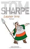 Lauter Irre: Roman