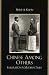 Chinese Among Others: Emigration in Modern Times (State & Society East Asia) Chinese Among Others: Emigration in Modern Times (State & Society East Asia)
