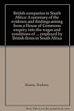British companies in South Africa : a summary of the evidence and findings arising from a House of Commons enquiry into the wages and conditions of African workers employed by British firms in South A