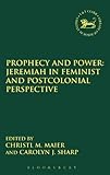 Prophecy and power : Jeremiah in feminist and postcolonial perspective