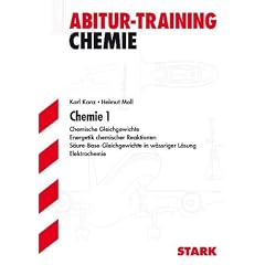 Abitur-Training; Chemie 1; Chemische Gleichgewichte � Energetik chemischer Reaktionen � S�ure-Base-Gleichgewichte in w�ssriger L�sung. Elektrochemie